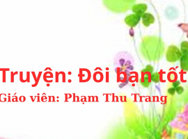 Truyện - Đôi bạn tốt